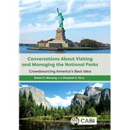 Conversations About Visiting and Managing the National Parks
