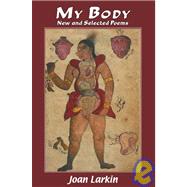 My Body : New and Selected Poems