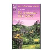 Cronicas de Narnia 6 : El Sobrino del Mago
