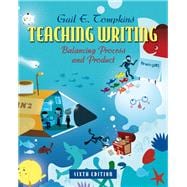 Teaching Writing Balancing Process and Product, Enhanced Pearson eText -- Access Card