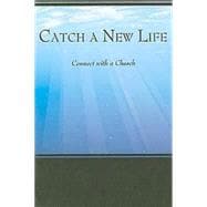 Catch a New Life