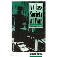 A Class Society at War England, 1914-1918