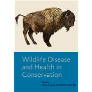 Wildlife Disease and Health in Conservation