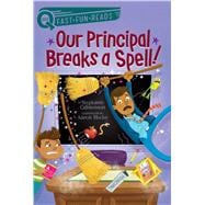 Our Principal Breaks a Spell! A QUIX Book