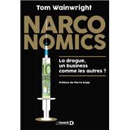 Narconomics : La drogue un business comme les autres ?