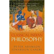 Classical Indian Philosophy A history of philosophy without any gaps, Volume 5