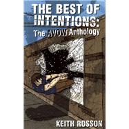 Best of Intentions The Avow Anthology