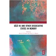 Déjà vu and Other Dissociative States in Memory