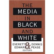 The Media in Black and White