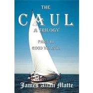 The Caul, a Trilogy