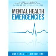 Mental Health Emergencies A Guide to Recognizing and Handling Mental Health Crises