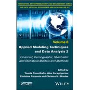 Applied Modeling Techniques and Data Analysis 2 Financial, Demographic, Stochastic and Statistical Models and Methods