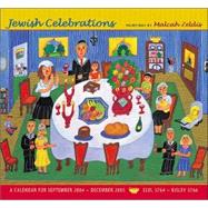 Jewish Celebrations 2005 Calendar: A Calendar for September 2004 - December 2005 Elul 5764 - Kislev 5766