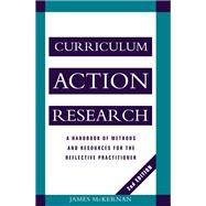 Curriculum Action Research: A Handbook of Methods and Resources for the Reflective Practitioner