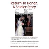 Return to Honor: a Soldier Story: Never Ever Give Up!