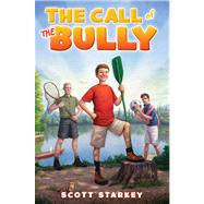 The Call of the Bully A Rodney Rathbone Novel