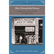 Ohio's Remarkable Women Daughters, Wives, Sisters, and Mothers Who Shaped History