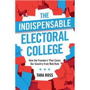 The Indispensable Electoral College