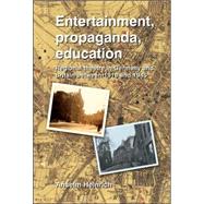 Entertainment, Propaganda, Education; Regional Theatre in Germany and Britain Between 1918 and 1945