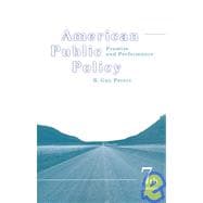 American Public Policy: Promise and Performance