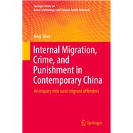 Internal Migration, Crime, and Punishment in Contemporary China