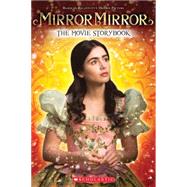 Mirror Mirror: The Movie Storybook