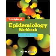 Principles of Epidemiology Workbook: Exercises and Activities