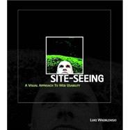 Site-Seeing : A Visual Approach to Web Usability