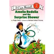 Amelia Bedelia and the Surprise Shower