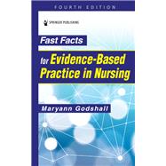 Fast Facts for Evidence-Based Practice in Nursing