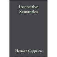 Insensitive Semantics A Defense of Semantic Minimalism and Speech Act Pluralism