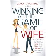 Winning at the Game of Wife