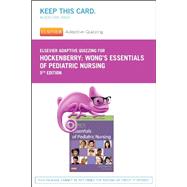 Elsevier Adaptive Quizzing for Hockenberry Wong's Essentials of Pediatric Nursing Retail Access Card