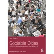 Sociable Cities: The 21st-Century Reinvention of the Garden City