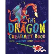 Dragon Creativity Book : Includes Stickers, Fold-Out Scene, Stencils, and Patterned Paper