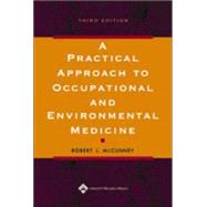 A Practical Approach to Occupational and Environmental Medicine,9780781736749