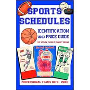 Sports Schedule Identification & Price Guide 1870-2003