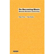On Becoming-Music: Between Boredom and Ecstasy