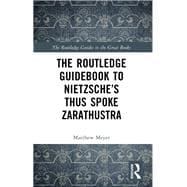 The Routledge Guidebook to Nietzsche’s Thus Spoke Zarathustra