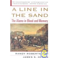 A Line in the Sand: The Alamo in Blood and Memory