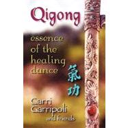 Qigong: Essence of the Healing Dance