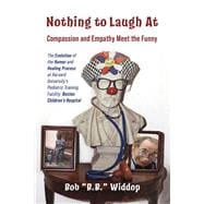 Nothing to Laugh At Compassion and Empathy Meet the Funny