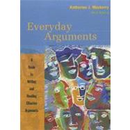 Everyday Arguments A Guide to Writing and Reading Effective Arguments
