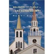 Religion And Family In A Changing Society