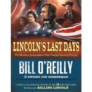 Lincoln's Last Days The Shocking Assassination that Changed America Forever