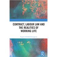 Contract, Labour Law and the Realities of Working Life