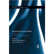 Subjectivity across Media: Interdisciplinary and Transmedial Perspectives