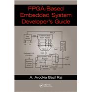 FPGA based Embedded System Developer's Guide