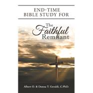 End-Time Bible Study for the Faithful Remnant