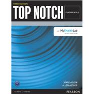 Value Pack: Top Notch Fundamentals with MyLab English and Workbook, 3/e